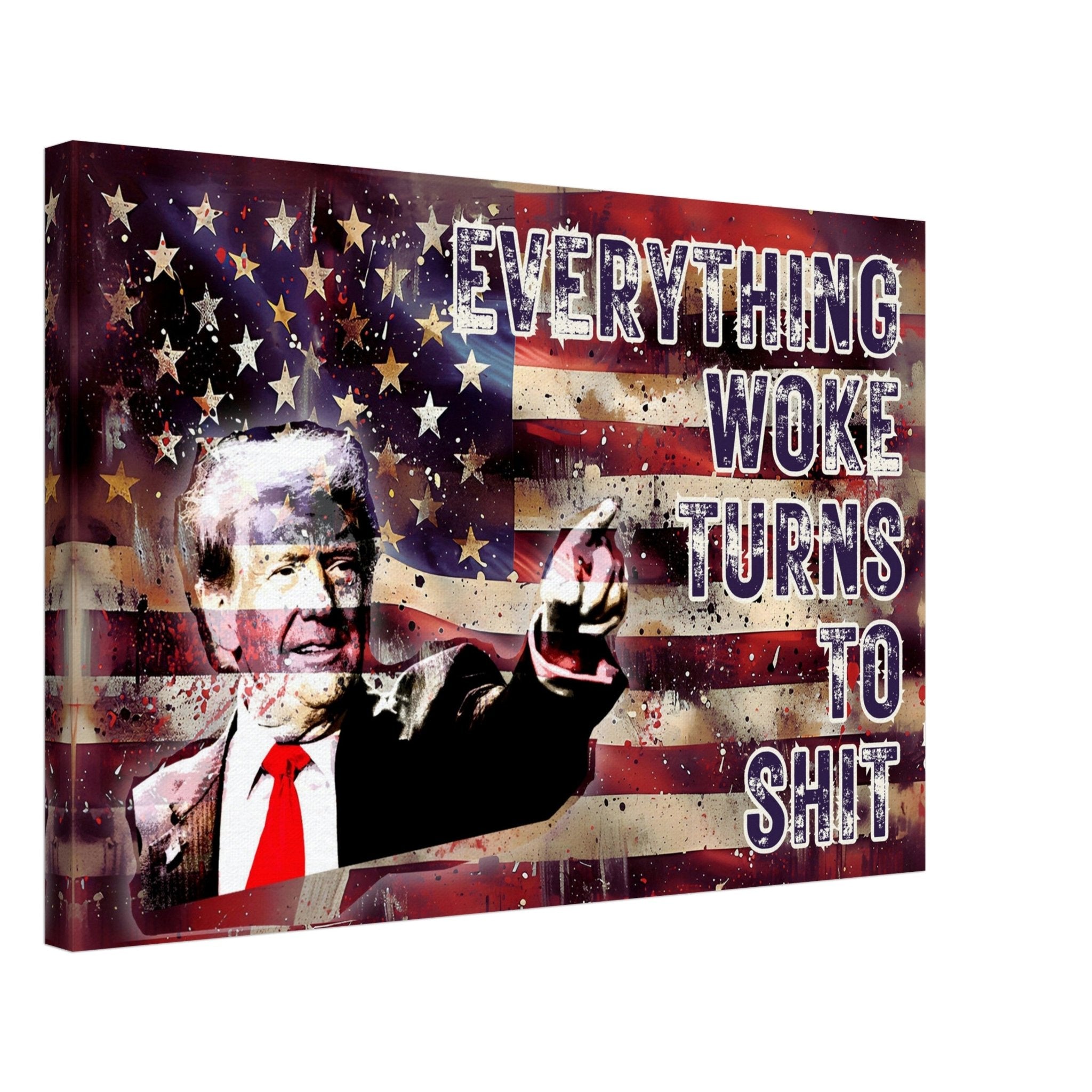 Everything Woke Turns to Shit Donald Trump Quote Canvas Patriotic Wall Art American Flag Election Victory 2024 Controversial Decor - WallArtPrints4U