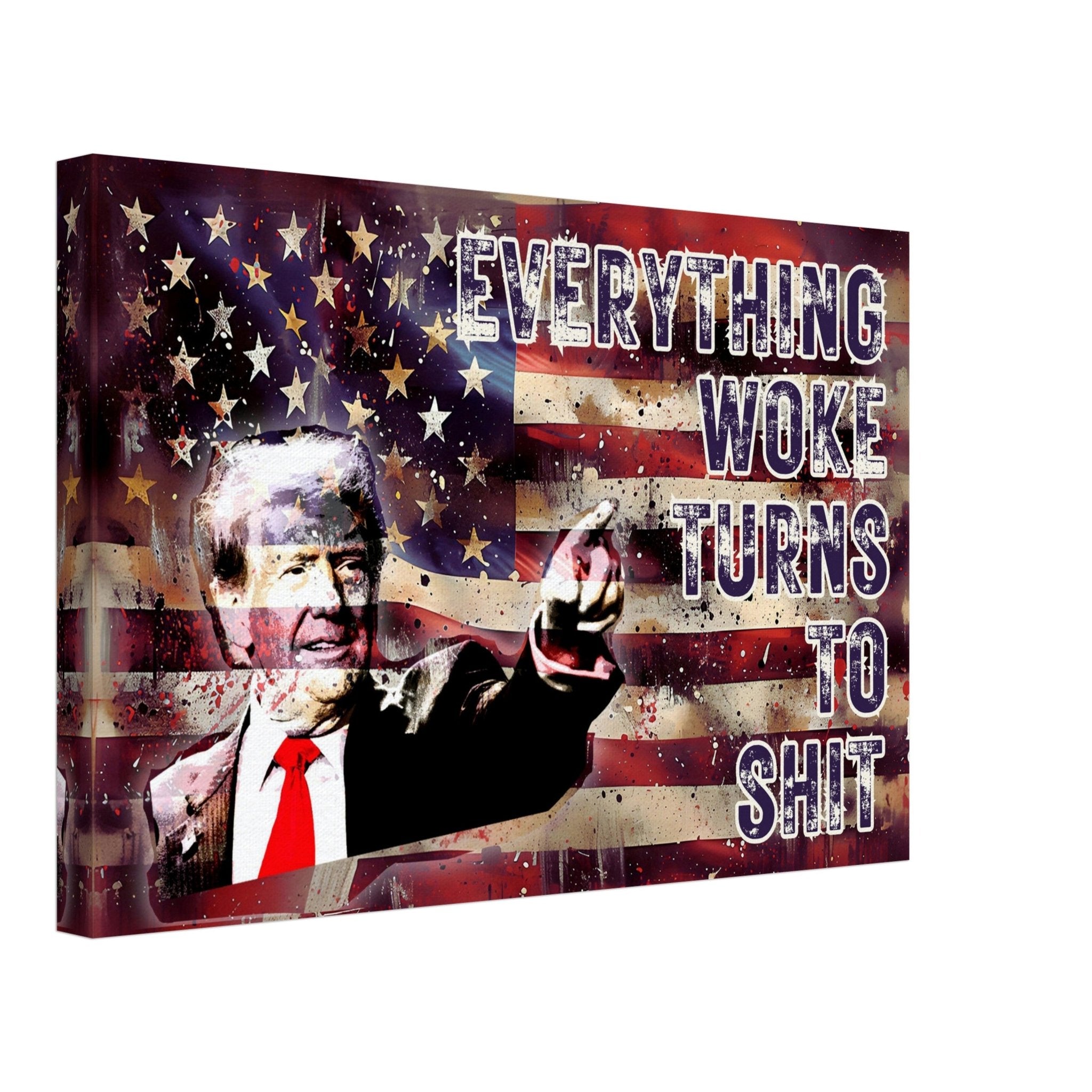 Everything Woke Turns to Shit Donald Trump Quote Canvas Patriotic Wall Art American Flag Election Victory 2024 Controversial Decor - WallArtPrints4U