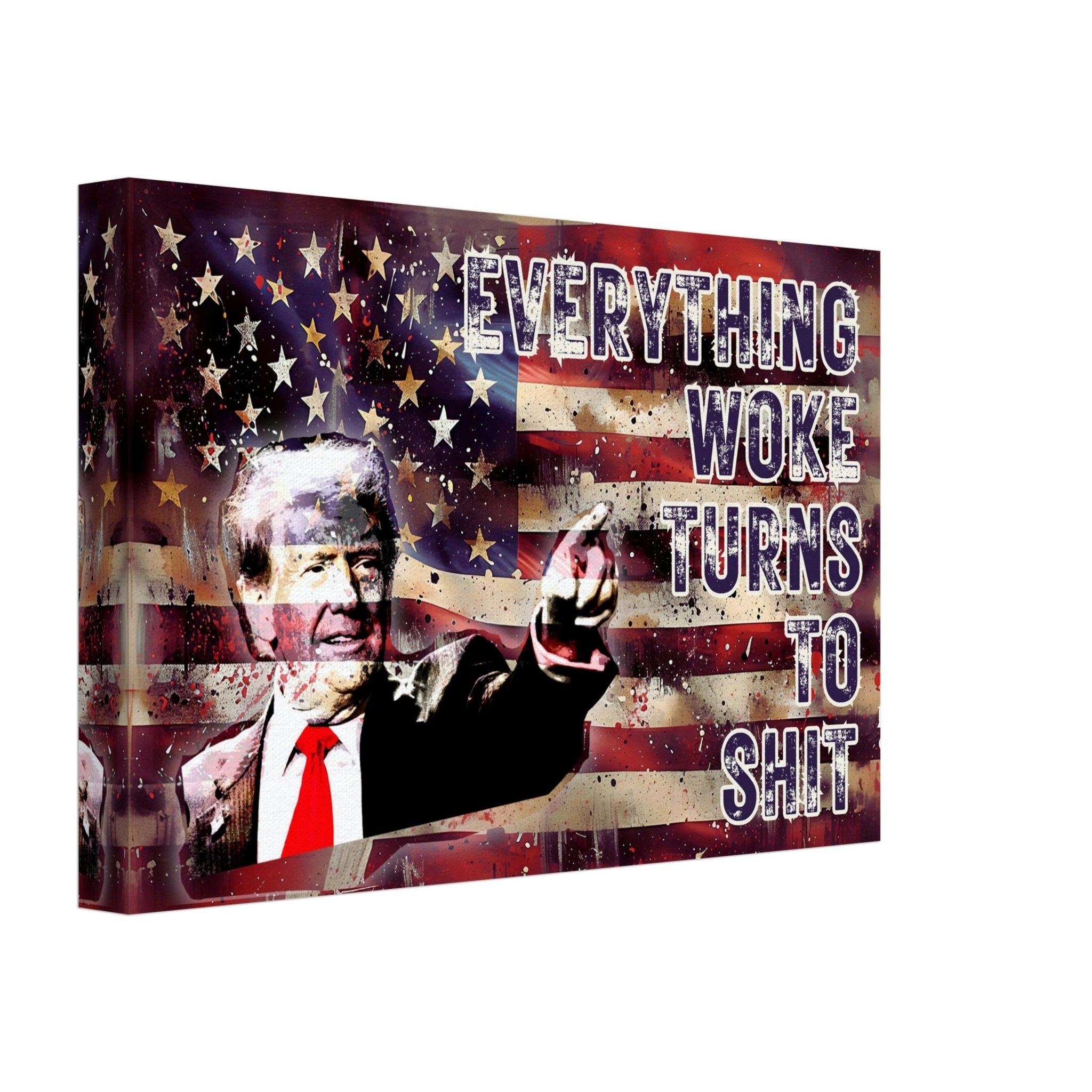 Everything Woke Turns to Shit Donald Trump Quote Canvas Patriotic Wall Art American Flag Election Victory 2024 Controversial Decor - WallArtPrints4U