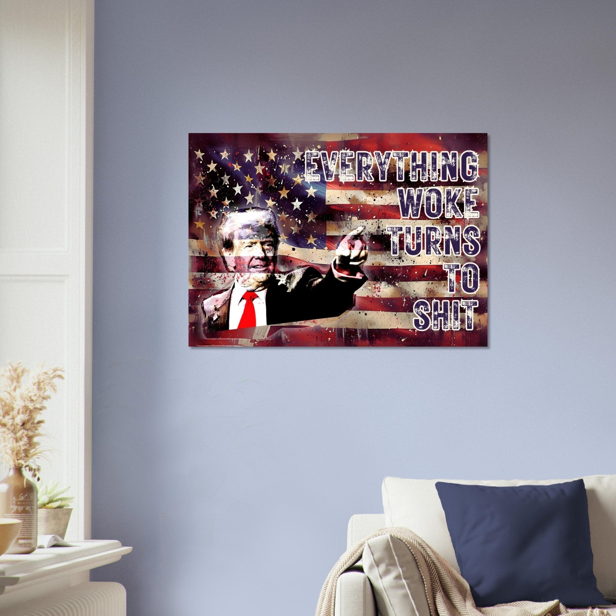 Everything Woke Turns to Shit Donald Trump Quote Poster Patriotic Wall Art American Flag Election Victory 2024 Controversial Print - WallArtPrints4U